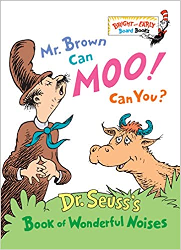 Mr. Brown Can Moo! Can You?: Dr Seuss's Book of Wonderful Noises - Agricola Street Books