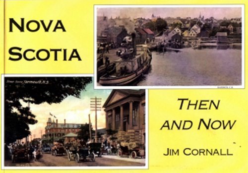 Nova Scotia: Then and Now - Agricola Street Books