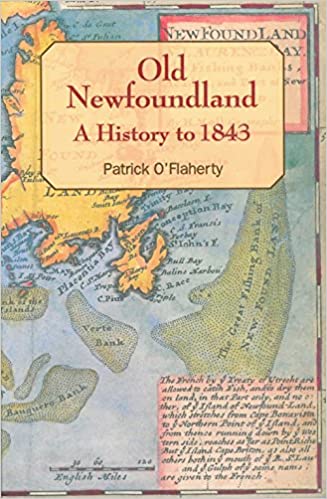 Old Newfoundland: A History To 1843 - Agricola Street Books