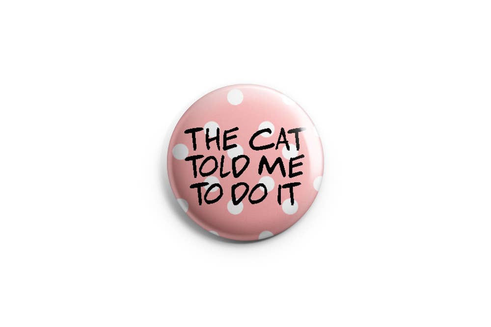 Prickly Cactus Collage - The Cat Told Me To Do It Pinback Button/ Badge