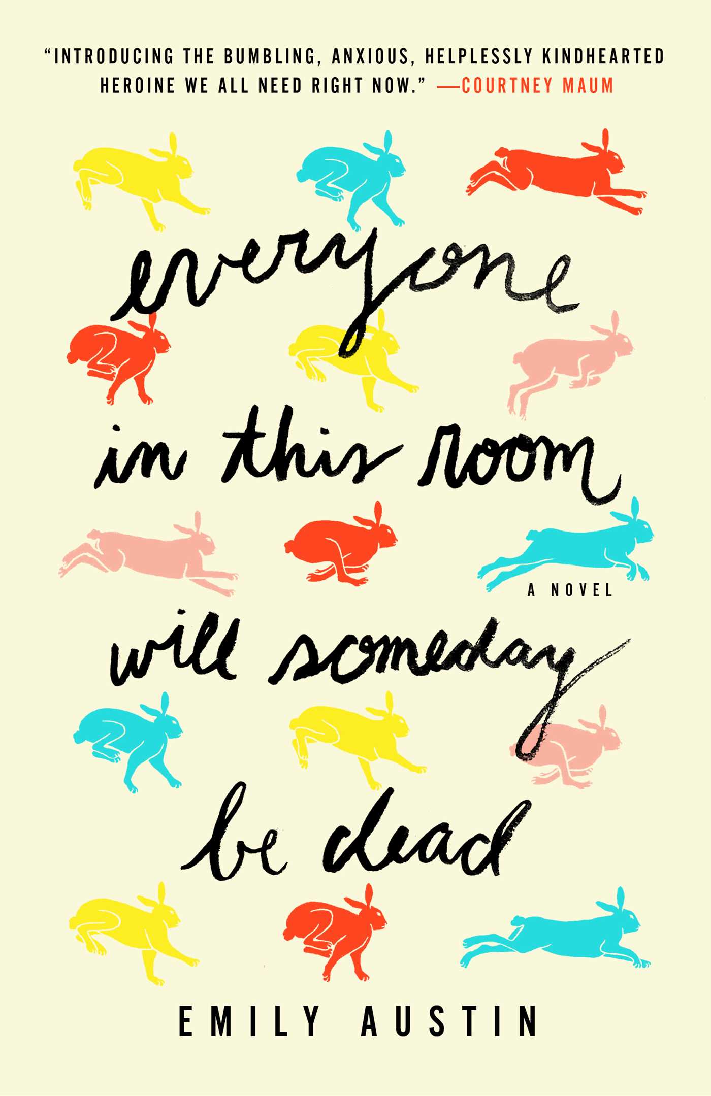 Everyone in This Room Will Someday Be Dead - Agricola Street Books