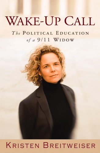 Wake-Up Call: The Political Education of a 9/11 Widow - Agricola Street Books