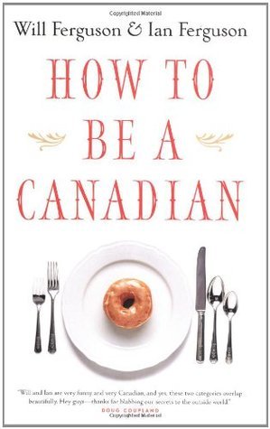 How to Be a Canadian