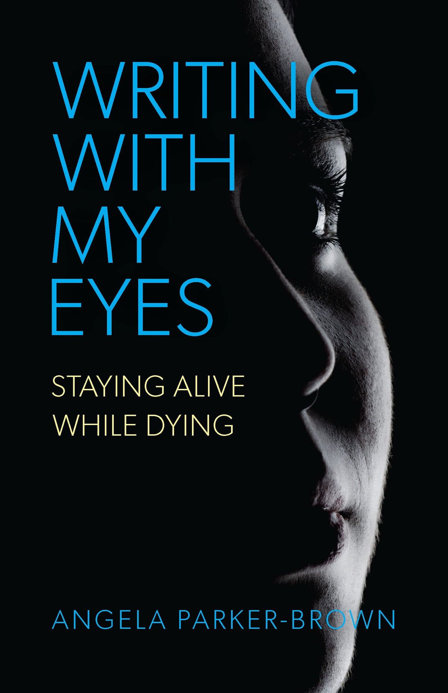 Writing With My Eyes - Agricola Street Books