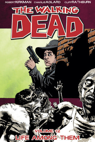 Life Among Them (The Walking Dead #12) - Agricola Street Books