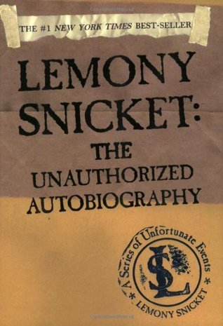 Lemony Snicket: The Unauthorized Autobiography - Agricola Street Books