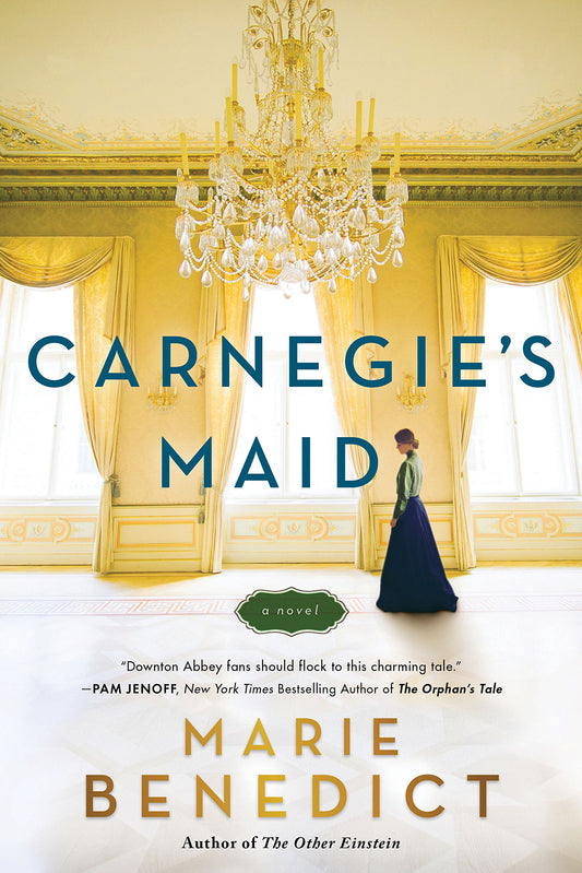 Carnegies Maid: A Novel