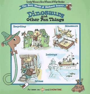The Busy World of Richard Scarry: Dinosaurs and Other Fun Things - Agricola Street Books