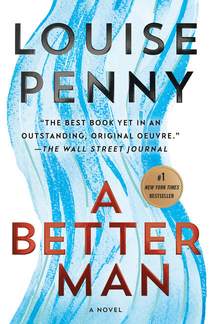 A Better Man (Chief Inspector Armand Gamache #15) - Agricola Street Books