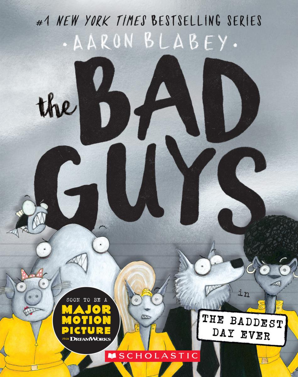 The Bad Guys in the Baddest Day Ever (The Bad Guys #10) - Agricola Street Books