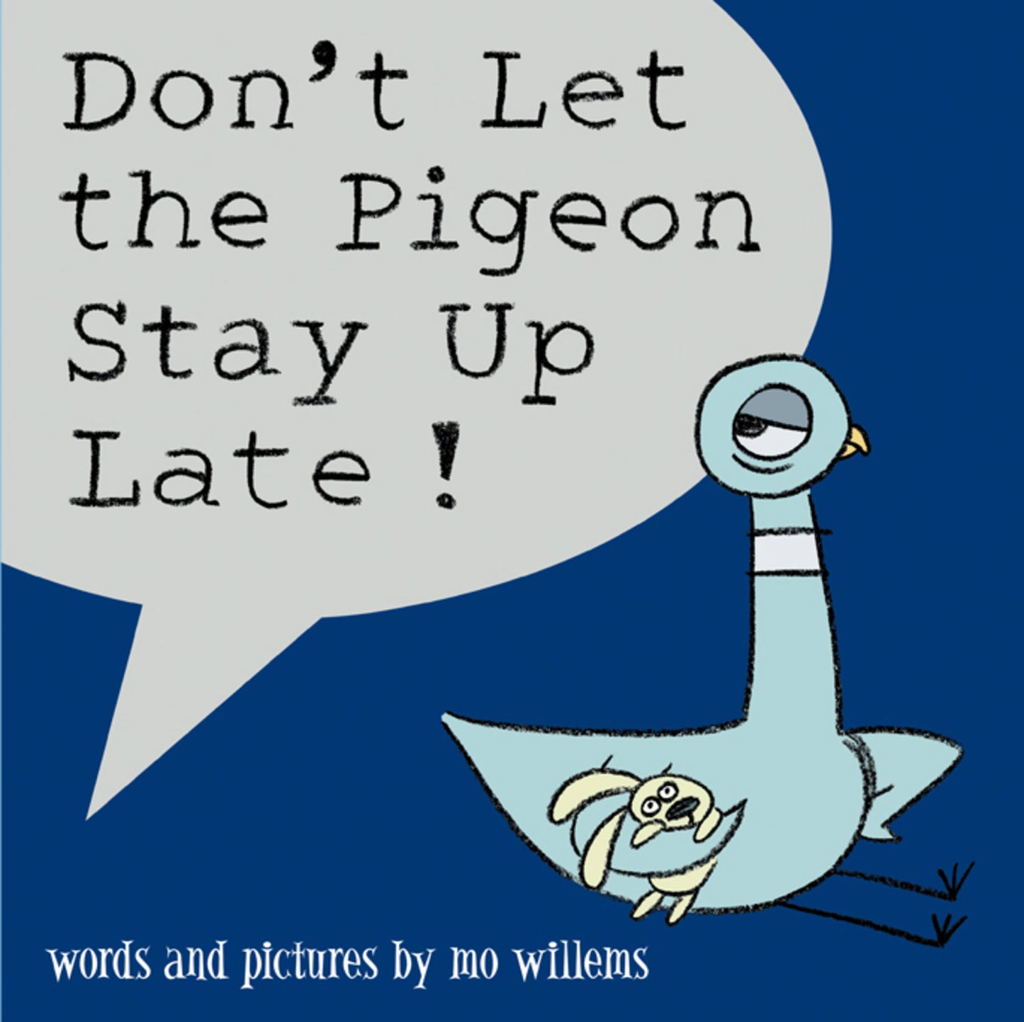 Don't Let the Pigeon Stay Up Late! - Agricola Street Books