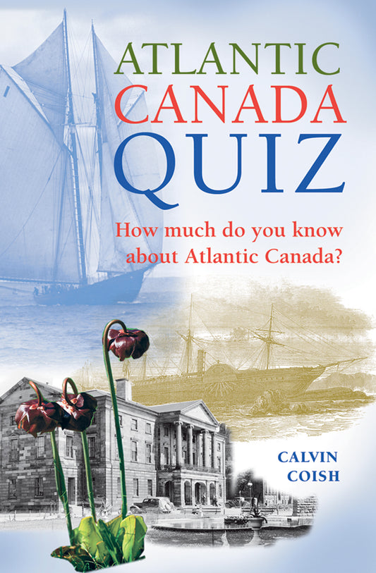Atlantic Canada Quiz - Agricola Street Books