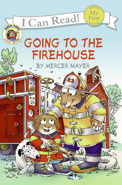 Little Critter: Going to the Firehouse - Agricola Street Books