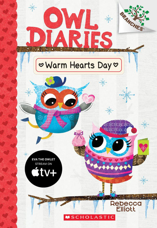 Warm Hearts Day: A Branches Book (Owl Diaries #5) - Agricola Street Books