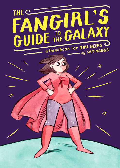 The Fangirl's Guide to the Galaxy - Agricola Street Books