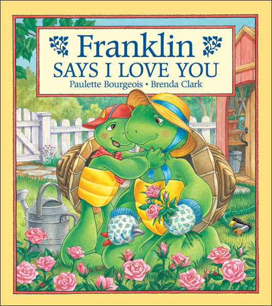 Franklin Says I Love You - Agricola Street Books
