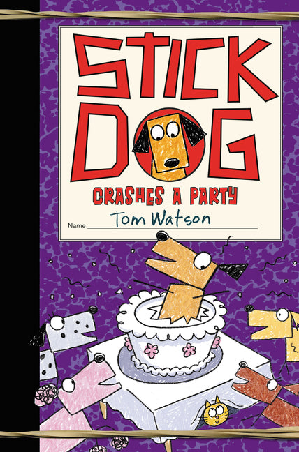 Stick Dog Crashes a Party - Agricola Street Books
