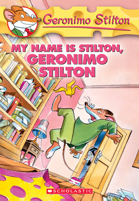 My Name Is Stilton, Geronimo Stilton (Geronimo Stilton #19)