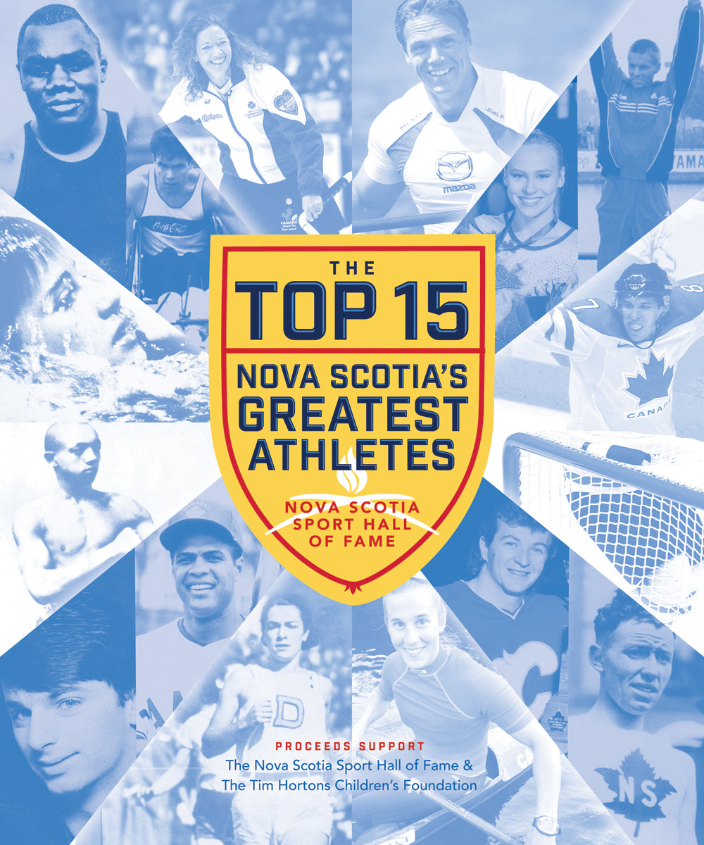 The Top 15: Nova Scotia's Greatest Athletes - Agricola Street Books