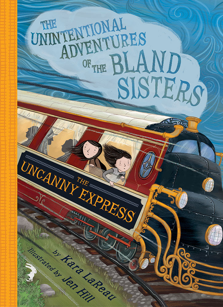 The Uncanny Express (The Unintentional Adventures of the Bland Sisters #2)