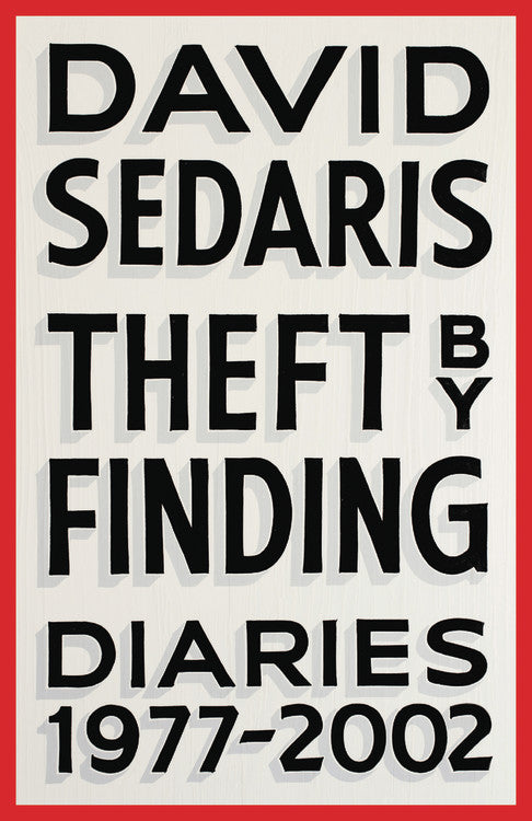 Theft by Finding: Diaries (1977-2002) - Agricola Street Books