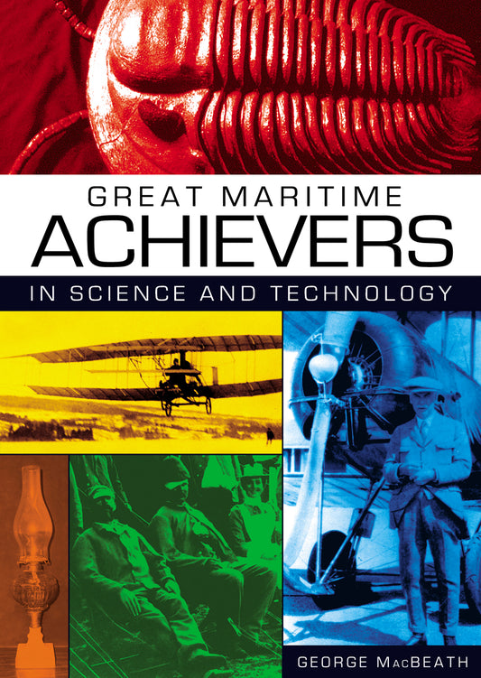 Great Maritime Achievers in Science and Technology - Agricola Street Books
