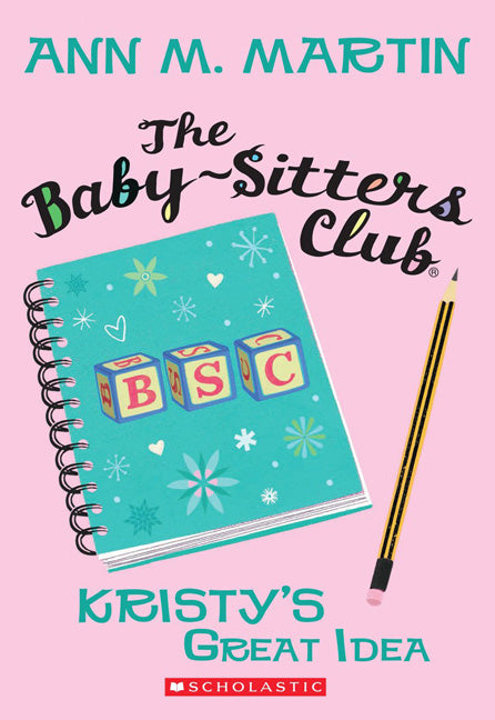 Kristy's Great Idea (The Baby-Sitters Club #1) - Agricola Street Books