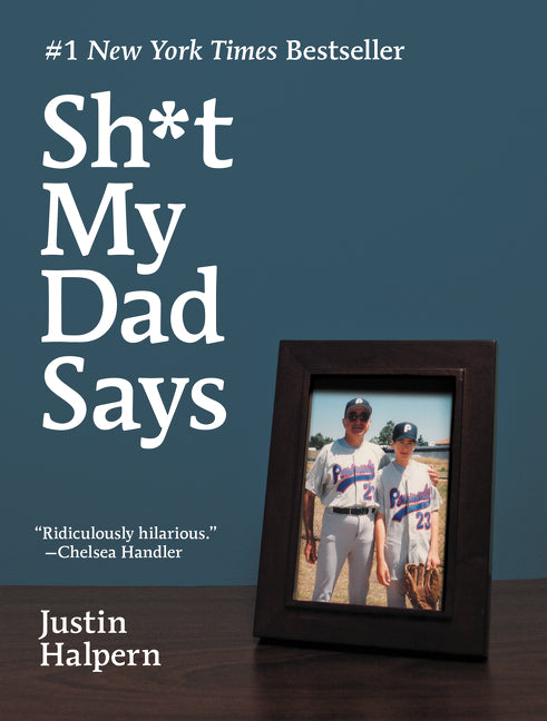 Sh*t My Dad Says - Agricola Street Books
