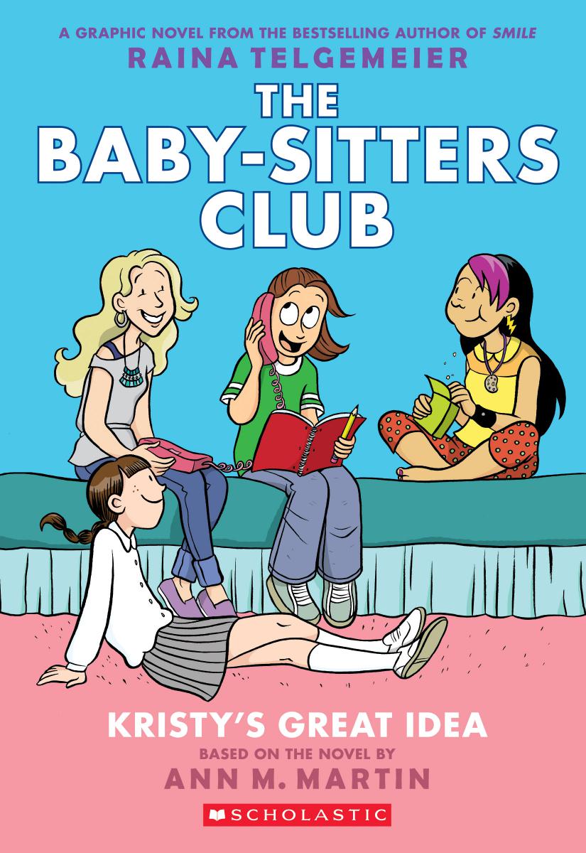 Kristy's Great Idea: A Graphic Novel (The Baby-sitters Club #1) - Agricola Street Books