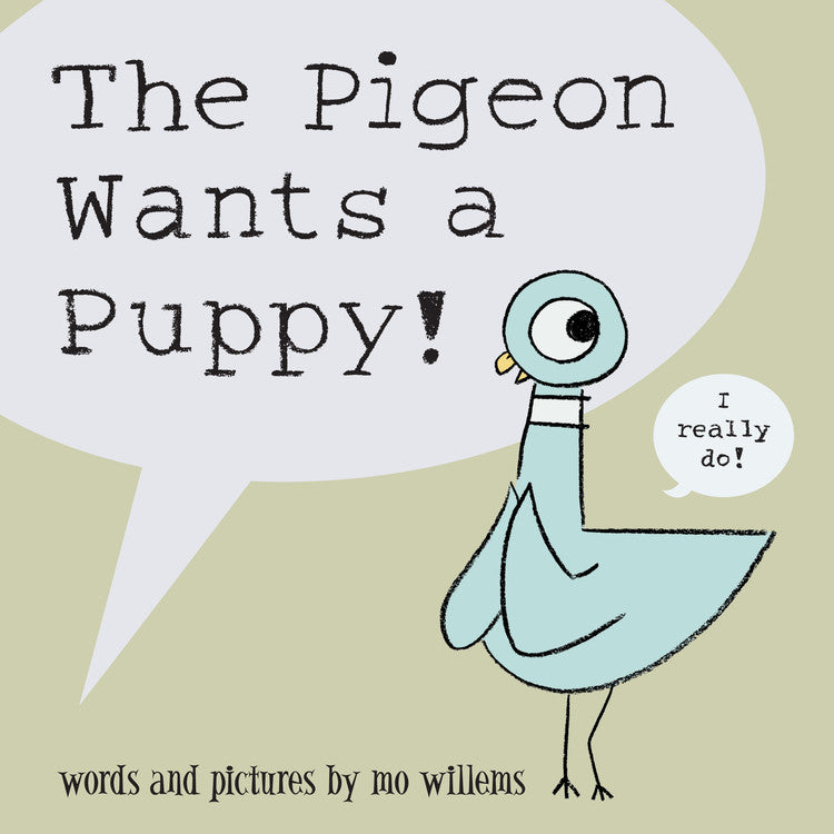 The Pigeon Wants a Puppy! - Agricola Street Books