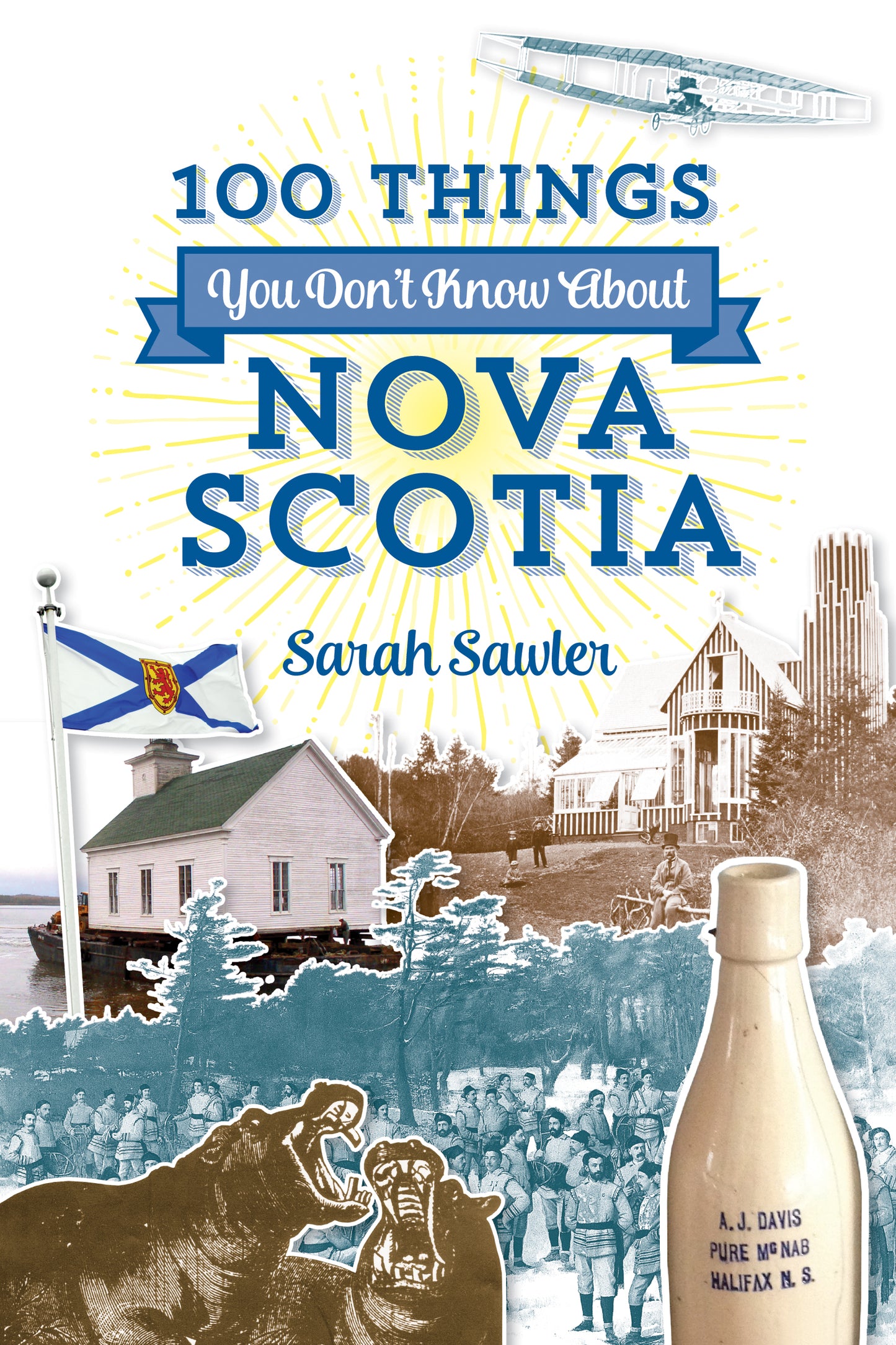 100 Things You Don't Know About Nova Scotia - Agricola Street Books