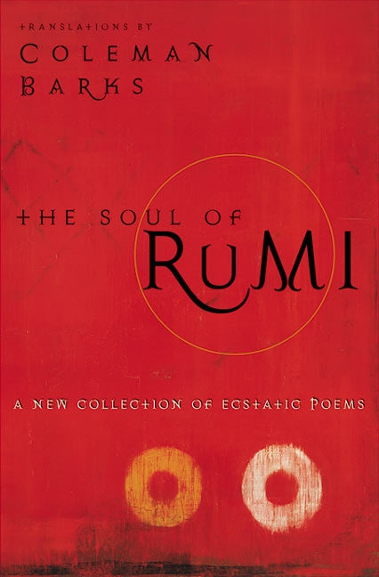 The Soul of Rumi - Agricola Street Books