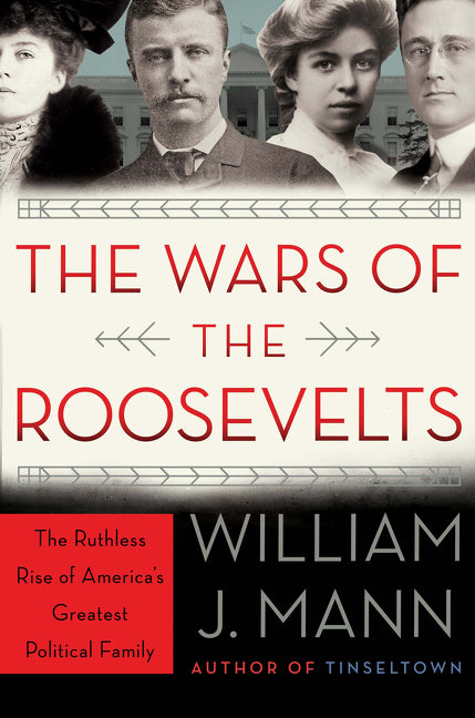 The Wars of the Roosevelts - Agricola Street Books