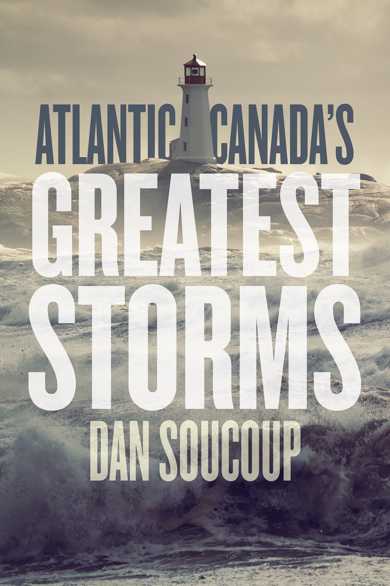 Atlantic Canada's Greatest Storms - Agricola Street Books