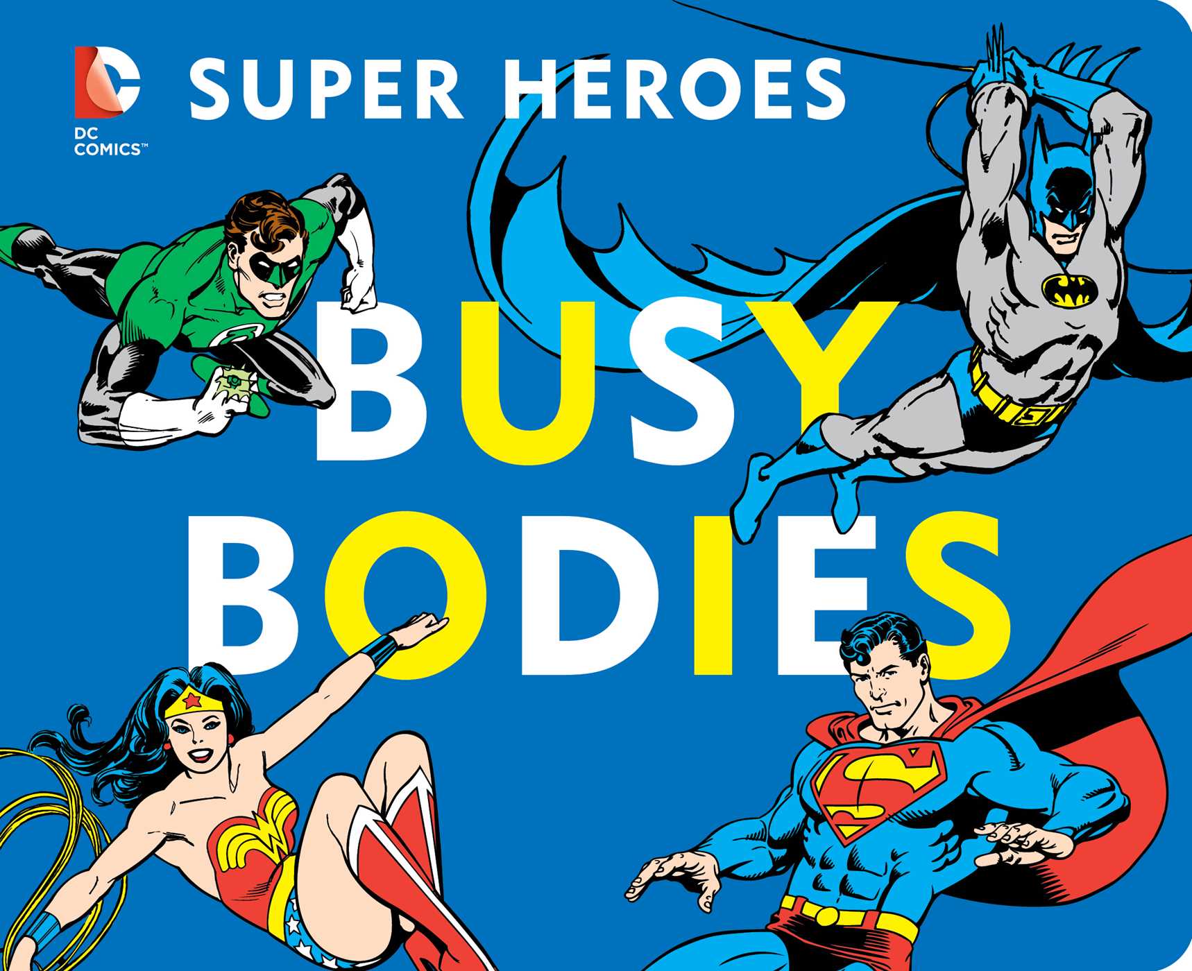 DC Super Heroes: Busy Bodies - Agricola Street Books