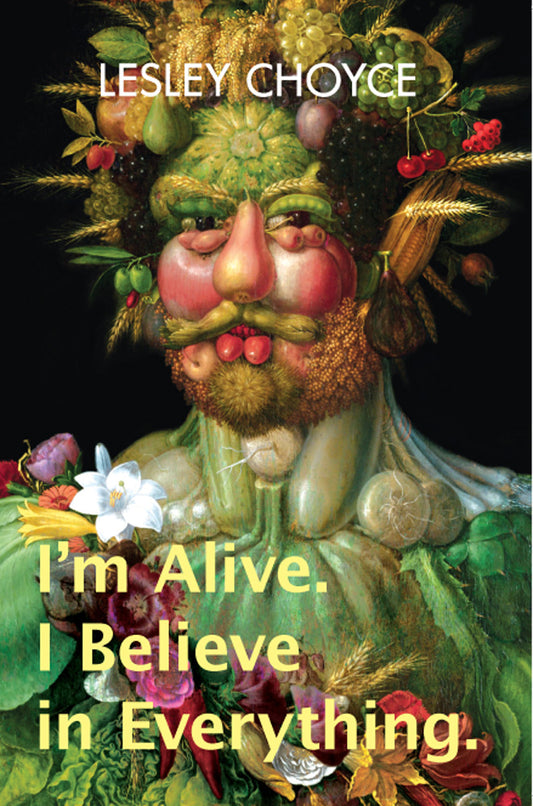I'm Alive. I Believe in Everything - Agricola Street Books