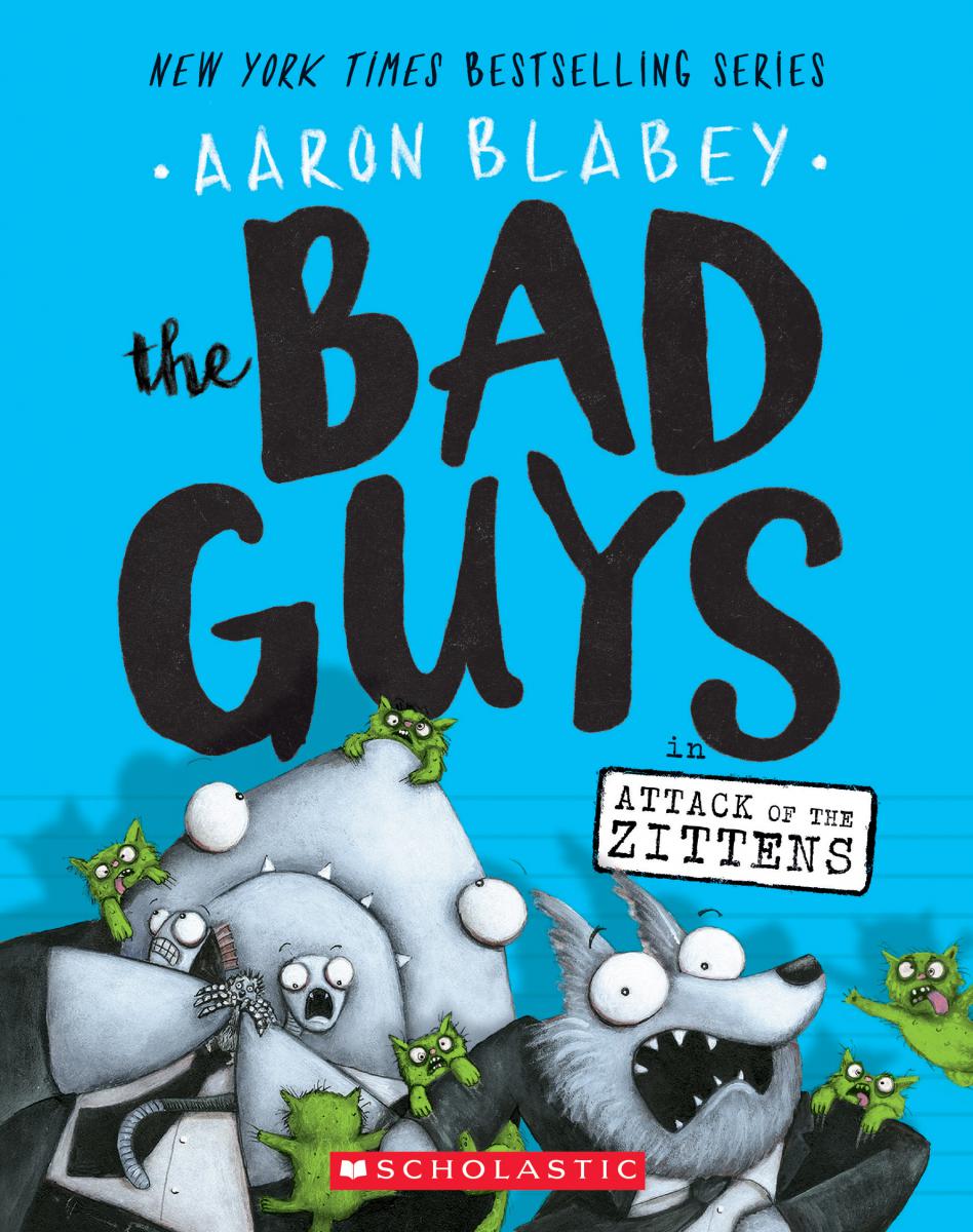 The Bad Guys in Attack of the Zittens (The Bad Guys #4) - Agricola Street Books