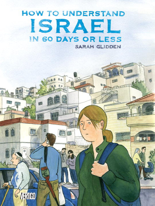 How to Understand Israel in 60 Days or Less - Agricola Street Books