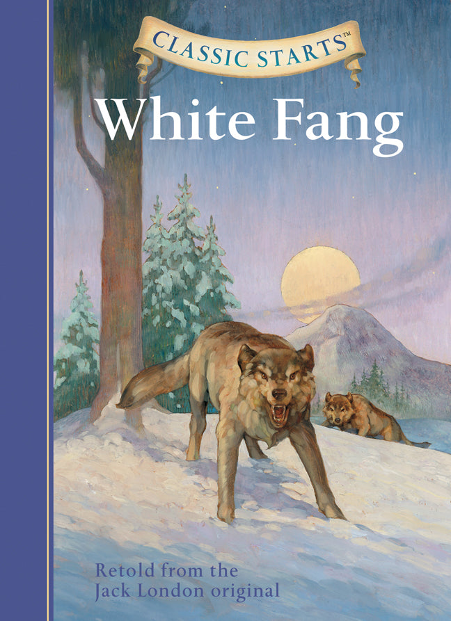Classic Starts®: White Fang - Agricola Street Books