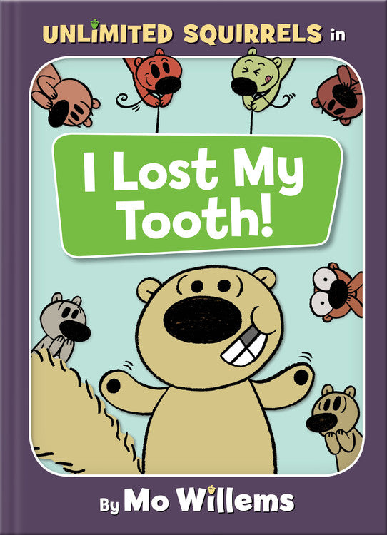 I Lost My Tooth! (An Unlimited Squirrels Book) - Agricola Street Books