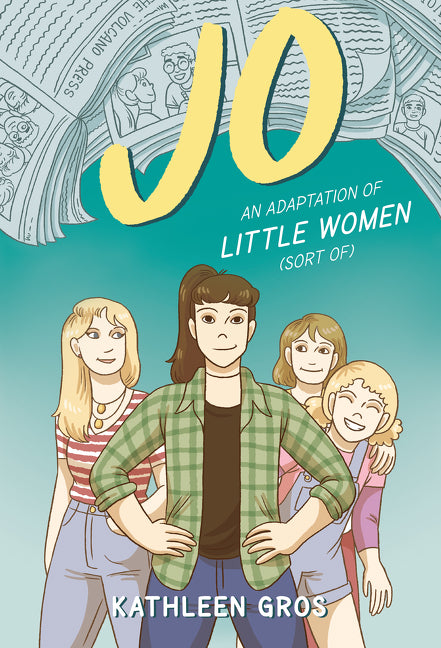 Jo: An Adaptation of Little Women (Sort Of) - Agricola Street Books