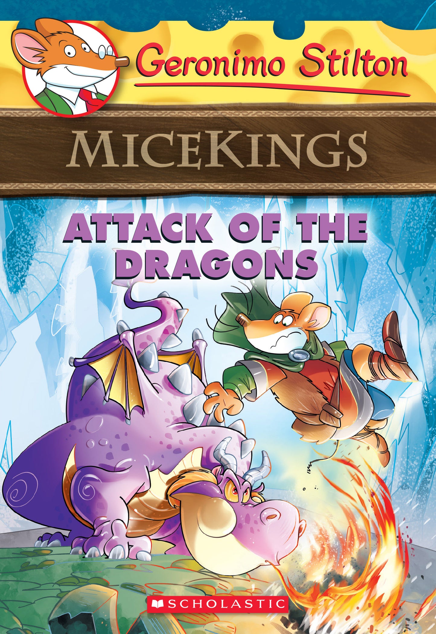 Attack of the Dragons (Geronimo Stilton Micekings #1) - Agricola Street Books