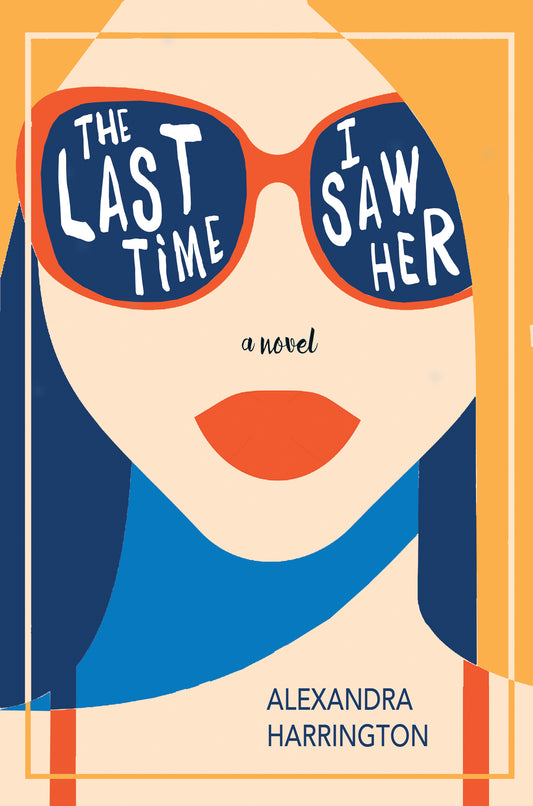The Last Time I Saw Her - Agricola Street Books