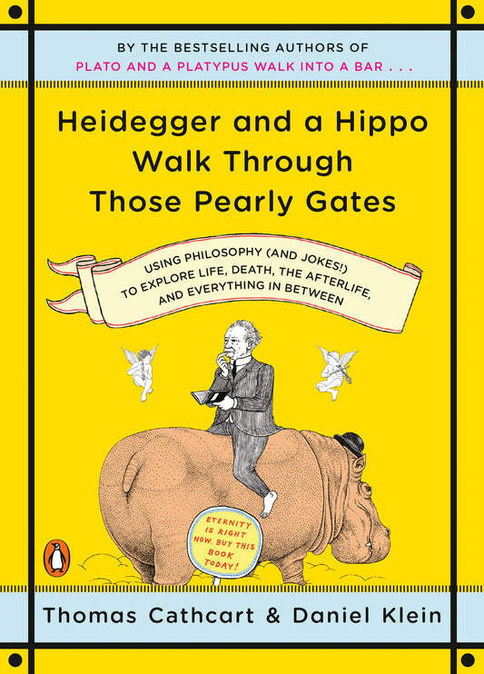 Heidegger and a Hippo Walk Through Those Pearly Gates - Agricola Street Books