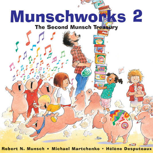 Munschworks 2: The Second Munsch Treasury - Agricola Street Books