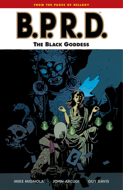 B.P.R.D. Volume 11: The Black Goddess - Agricola Street Books