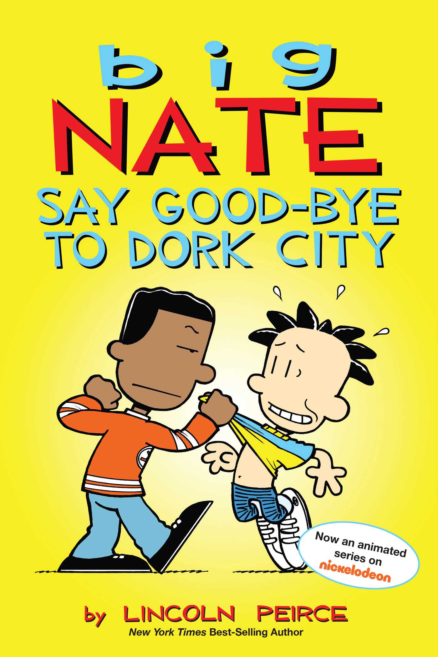 Big Nate: Say Good-bye to Dork City - Agricola Street Books