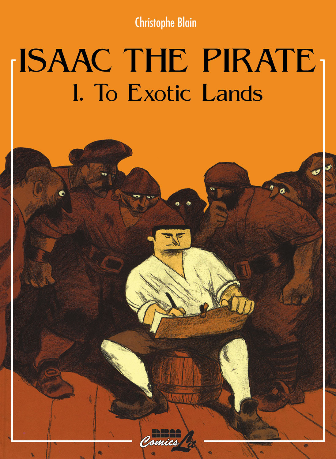 Isaac the Pirate: Vol. 1 - To Exotic Lands - Agricola Street Books