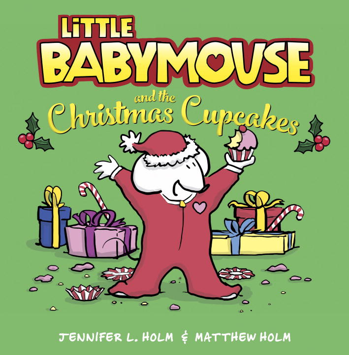 Little Babymouse and the Christmas Cupcakes - Agricola Street Books