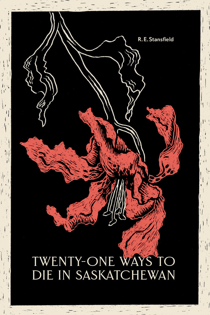 Twenty-One Ways to Die in Saskatchewan - Agricola Street Books